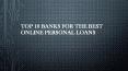Top 10 Banks for the Best Online Personal Loans PowerPoint PPT Presentation