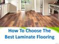 How to choose the best laminate flooring PowerPoint PPT Presentation