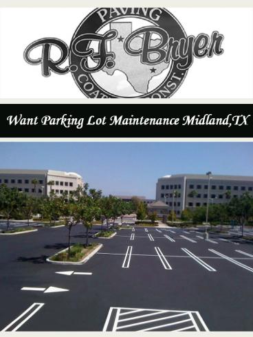 Want Parking Lot Maintenance Midland,TX
