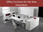 Office Furniture for the New Generation