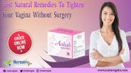 Best Natural Remedies to Tighten Your Vagina without Surgery