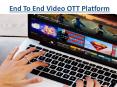 End To End Video OTT Platform PowerPoint PPT Presentation
