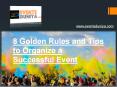 8 Golden Rules and Tips to Organize a Successful Event PowerPoint PPT Presentation