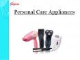 Personal Care Appliances PowerPoint PPT Presentation