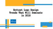 Hottest Logo Design Trends That Will Dominate in 2018
