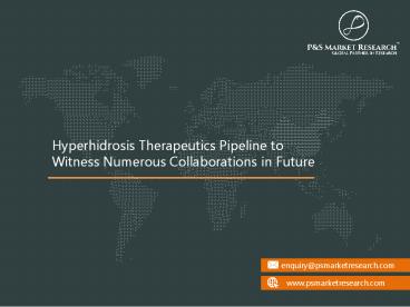 Hyperhidrosis Therapeutics Pipeline 2017 - Clinical Trials & Results, Development