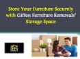 Store Your Furniture Securely with Giffen Furniture Removals’ Storage Space PowerPoint PPT Presentation