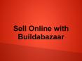 Buildabazaar:- Selling Your Products Online India PowerPoint PPT Presentation