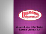 Wrought Iron Entry Gates Rancho Cordova CA