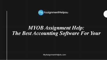 MYOB Assignment Help: The Best Accounting Software For Your