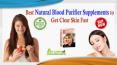 Best Natural Blood Purifier Supplements to Get Clear Skin Fast PowerPoint PPT Presentation