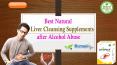 Best Natural Liver Cleansing Supplements after Alcohol Abuse PowerPoint PPT Presentation
