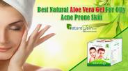 Best Natural Aloe Vera Gel for Oily Acne Prone Skin
