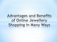 Advantages and Benefits of Online Jewellery Shopping in Many Ways