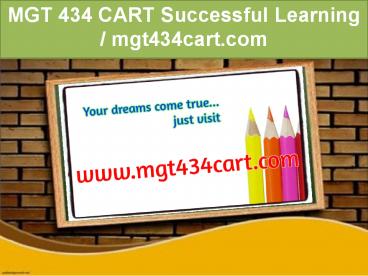 MGT 434 CART Successful Learning / mgt434cart.com