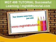 MGT 498 TUTORIAL Successful Learning / mgt498tutorial.com