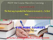 BSOP 334 Course Marvelous Learning  - snaptutorial.com