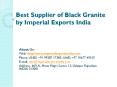 Best Supplier of Black Granite by Imperial Exports India PowerPoint PPT Presentation