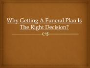Why Getting A Funeral Plan Is The Right Decision?