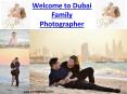 Dubai Family Photographer PowerPoint PPT Presentation