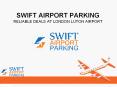 Swift Airport Parking UK PowerPoint PPT Presentation