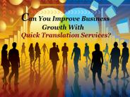 Can You Improve Business Growth With Quick Translation Services?