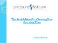 Tips And Advice For Cleaning Your Porcelain Tiles PowerPoint PPT Presentation