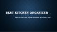 Best Kitchen Organizer PowerPoint PPT Presentation