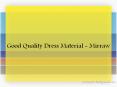 Good Quality Dress Material - Mirraw PowerPoint PPT Presentation