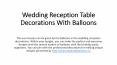 Wedding Reception Table Decorations With Balloons PowerPoint PPT Presentation