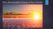 Why Renewable Energy is the Future?