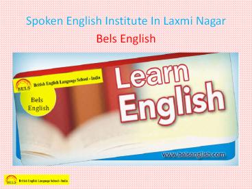 Spoken English Institute In Laxmi Nagar