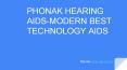 PHONAK HEARING AIDS-MODERN BEST TECHNOLOGY AIDS PowerPoint PPT Presentation