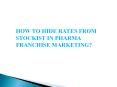 How to Hide Rates from Stockist in Pharma Franchise Marketing? PowerPoint PPT Presentation