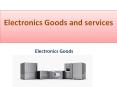 Electronics goods and services PowerPoint PPT Presentation