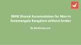 Shared Accomodation for Men in Koramangala Bangalore without broker PowerPoint PPT Presentation