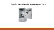 Transfer Switch Detailed Analysis Report 2018
