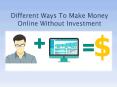 Earn Money Online Without Investment PowerPoint PPT Presentation