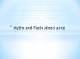 Myths and Facts about acne PowerPoint PPT Presentation