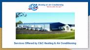 Services offered by C&C Heating & Air Conditioning