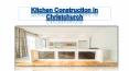 Kitchen Construction in Christchurch PowerPoint PPT Presentation