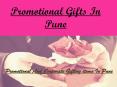 Promotional Gifts In Pune PowerPoint PPT Presentation