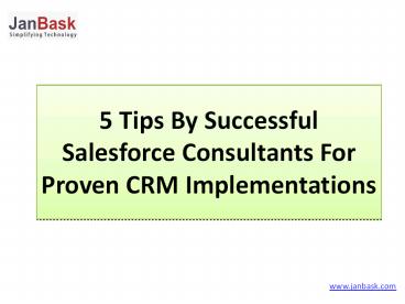 5 Tips By Successful Salesforce Consultants For Proven CRM Implementations