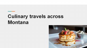 Culinary travels across Montana - Binoy Nazareth