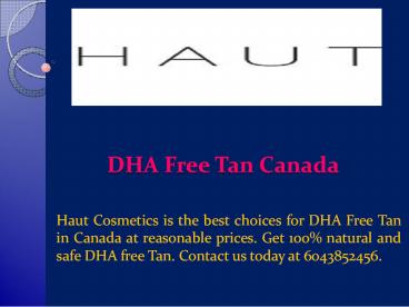 DHA Free Tan Canada