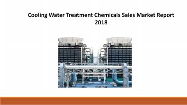 Cooling Water Treatment Chemicals Sales Market Report 2018