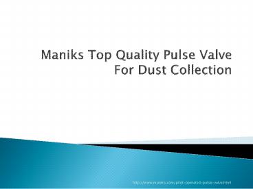 Maniks Top Quality Pulse Jet Valve For Dust Collector System