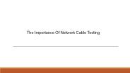 The Importance Of Network Cable Testing