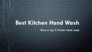 Best Kitchen Hand Wash