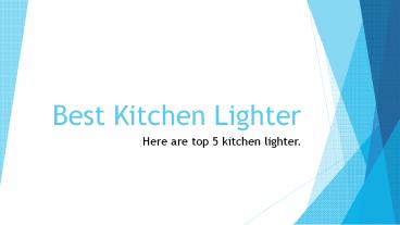 Best Kitchen Lighter